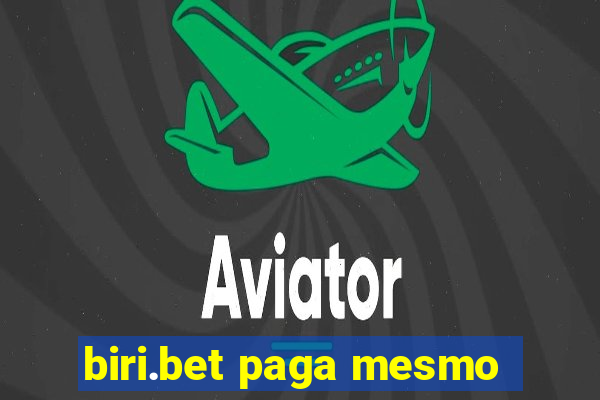 biri.bet paga mesmo